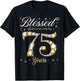 Blessed By God For 75 Years Old 75th Birthday Party T-Shirt - T-Shirt | Black