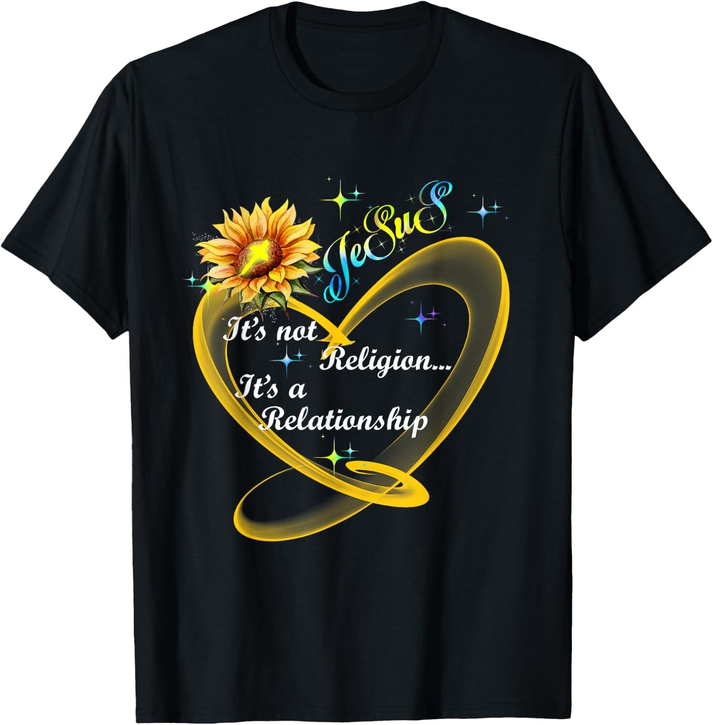 Jesus It's Not A Religion It's A Relationship Sunflower Art T-Shirt - T-Shirt | Black