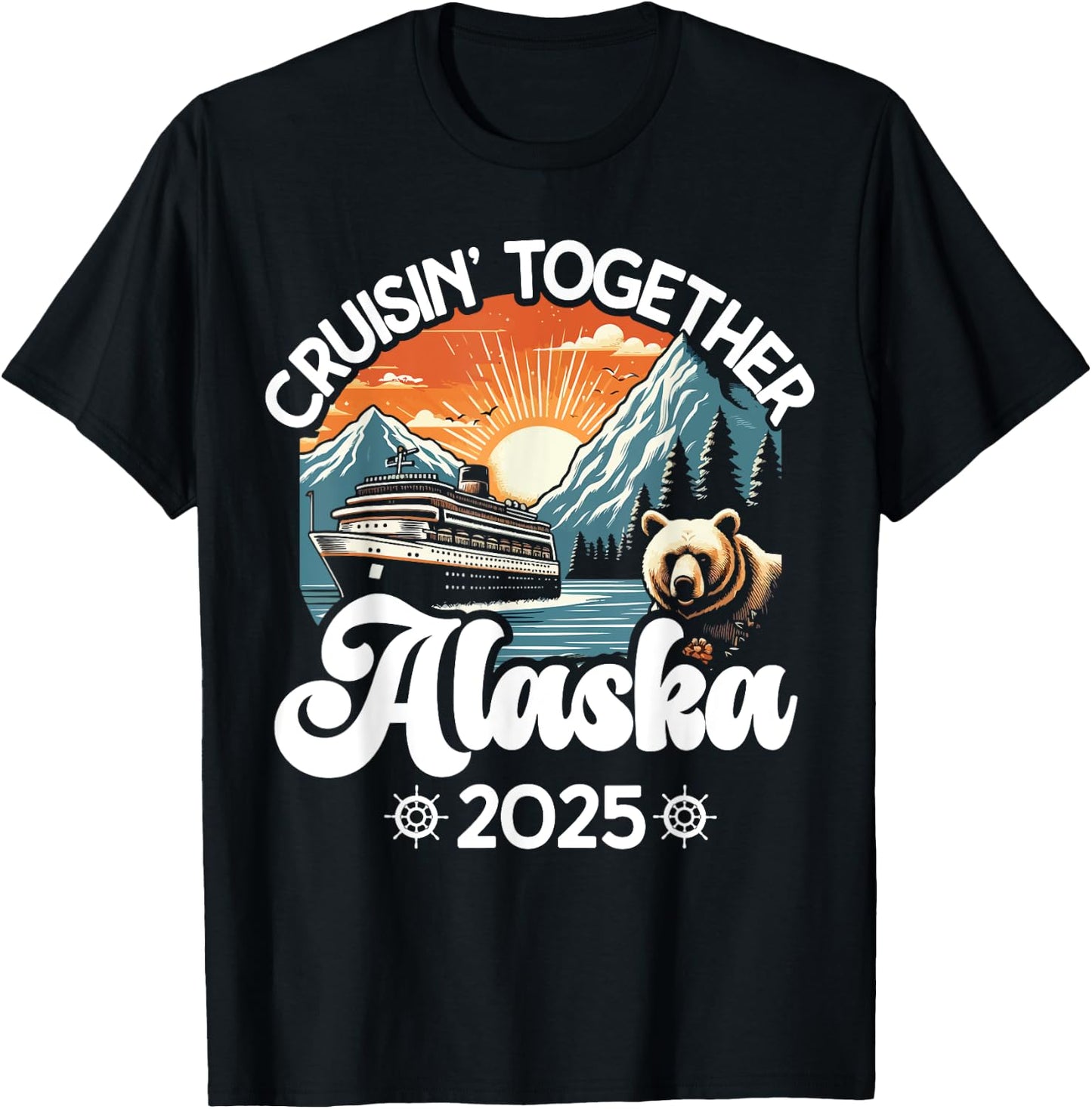 Cruisin Together Alaska 2025 Family Friend Alaska Cruise T-Shirt - T-Shirt | Black