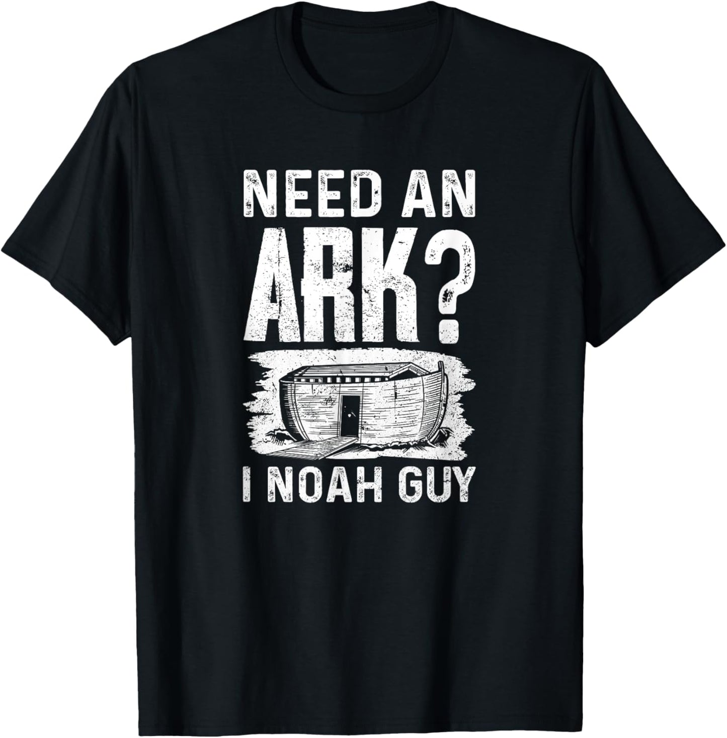Need an Ark? I Noah Guy Funny Christian Men Women T-Shirt - T-Shirt | Black