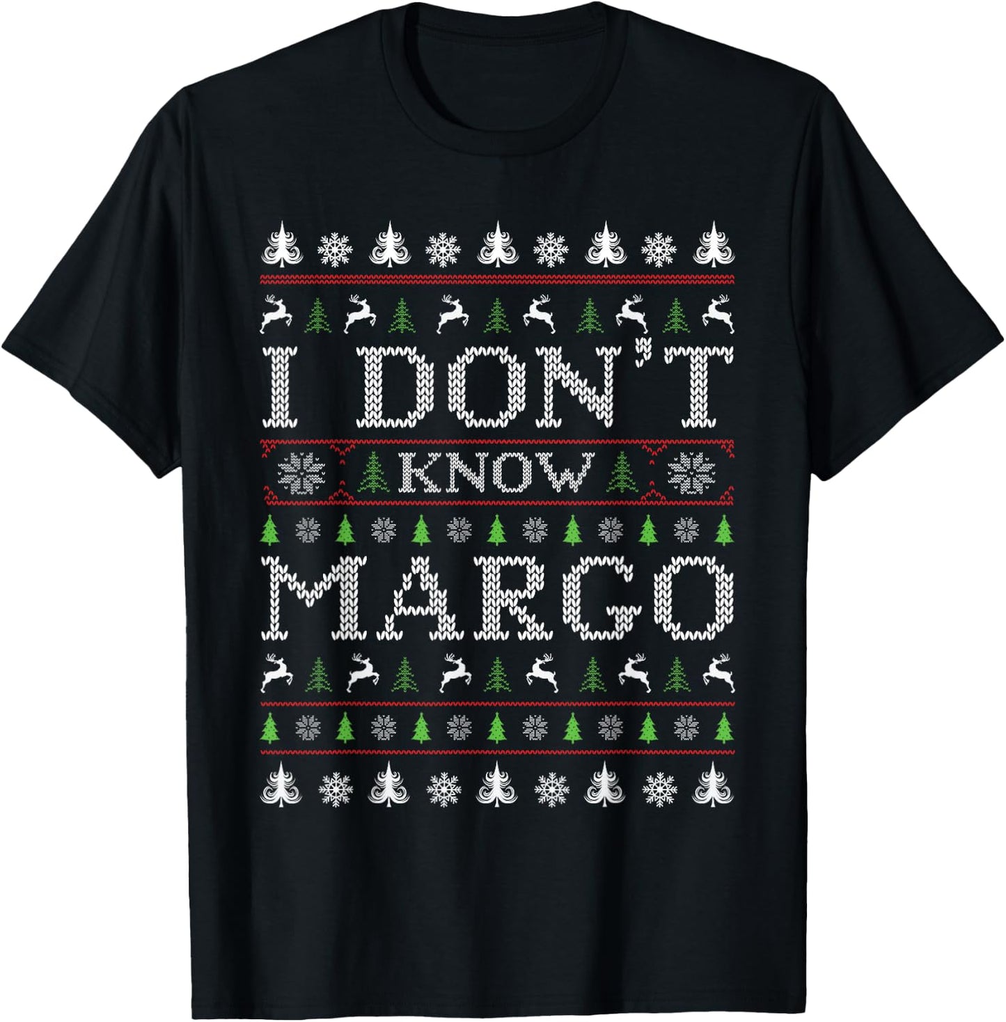 I Don't Know Margo Funny Christmas Ugly Sweater Style PJ T-Shirt - T-Shirt | Black