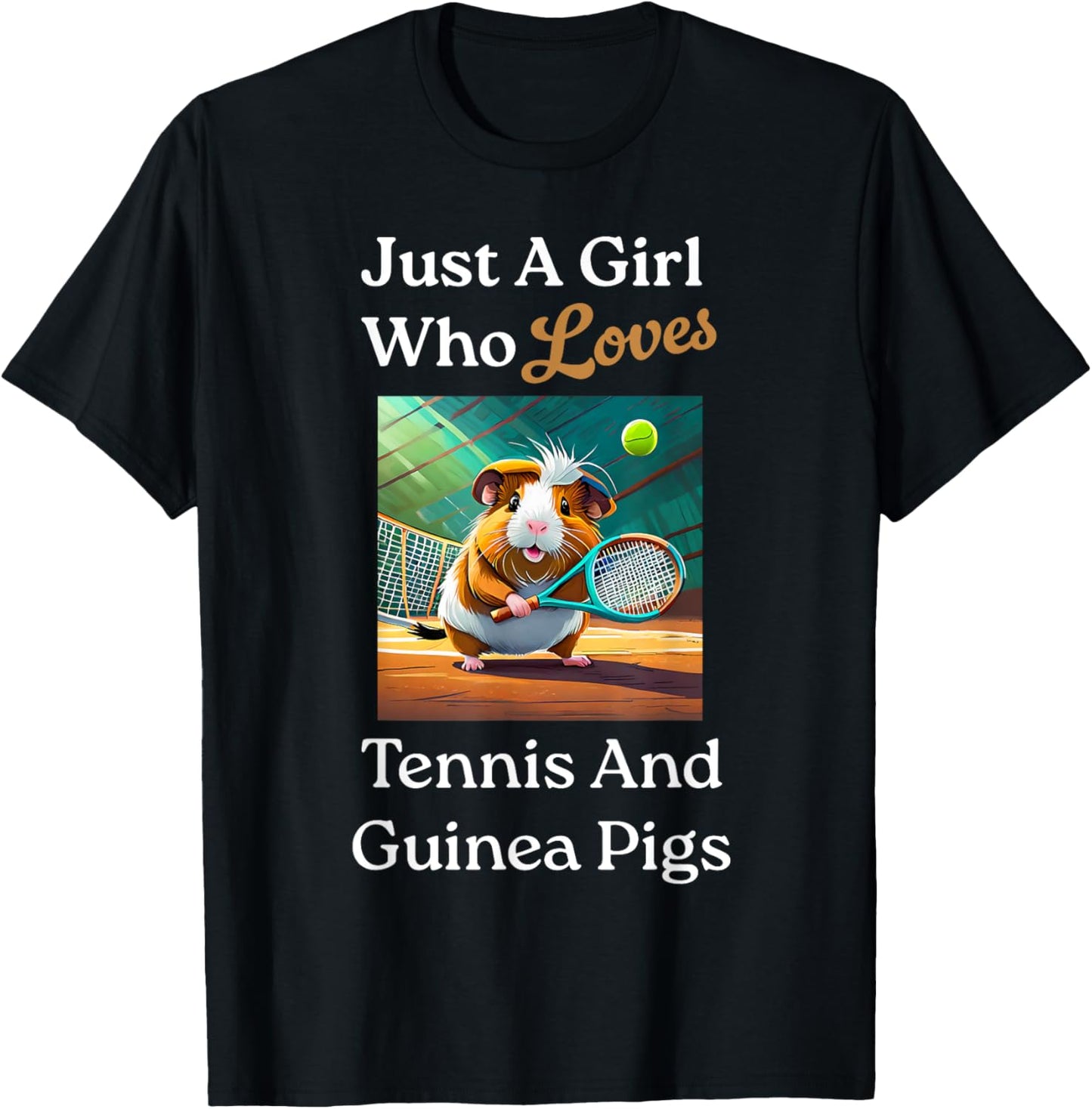 Just A Girl Who Loves Tennis & Guinea Pigs Guinea Pig Mom T-Shirt - T-Shirt | Black