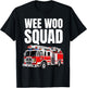 Funny Wee Woo Squad Fire Truck Design for Kids and Adults T-Shirt - T-Shirt | Black