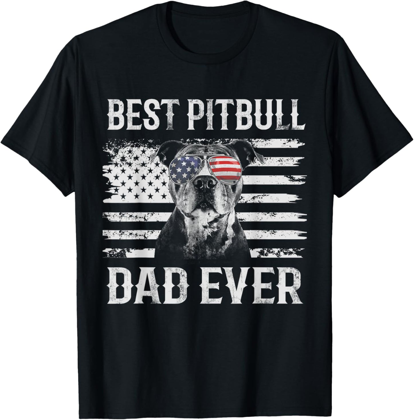 Funny Best Pitbull Dad Ever American Flag 4th Of July T-Shirt - T-Shirt | Black