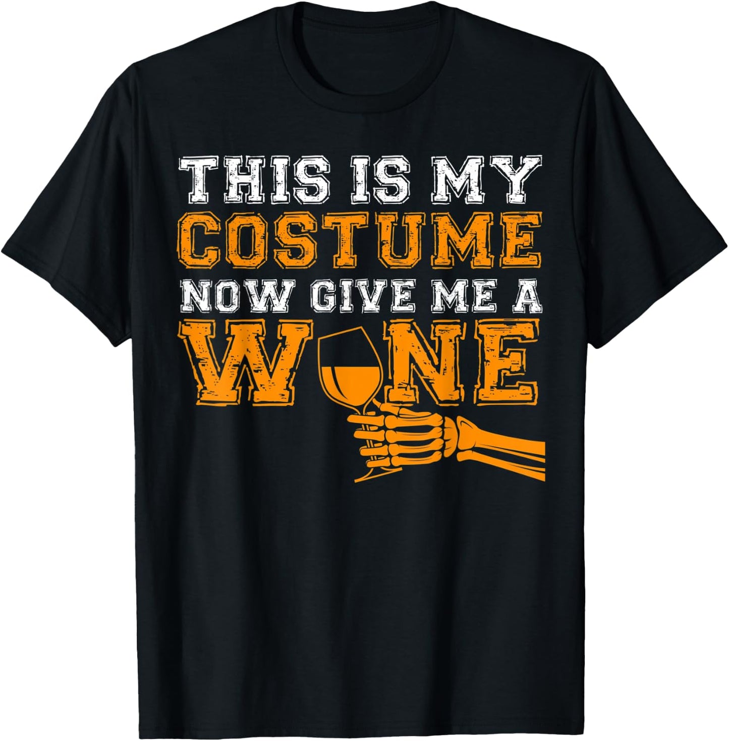 This Is My Costume Now Give Me A Wine Match Halloween T-Shirt - T-Shirt | Black