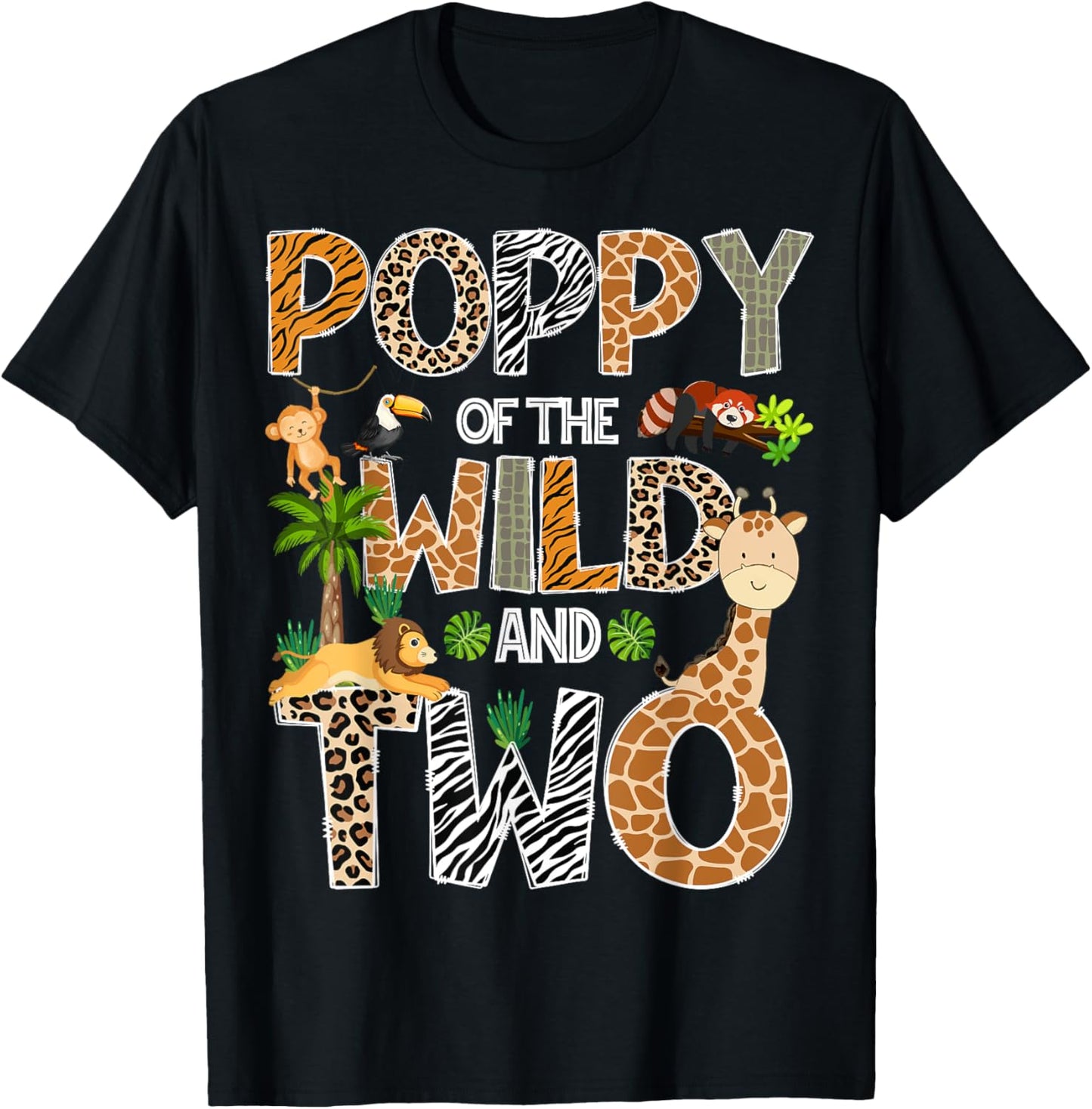 Poppy Of The Wild And Two Zoo Safari Giraffe Birthday T-Shirt - T-Shirt | Black