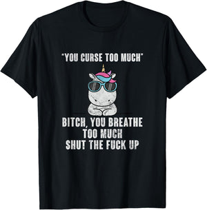 You Curse Too Much Bitch Sarcasm Unicorn Sarcastic Grunge T-Shirt - T-Shirt | Black