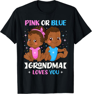 Pink or Blue Grandma Loves You Black Babies Gender Reveal T-Shirt - T-Shirt | Black