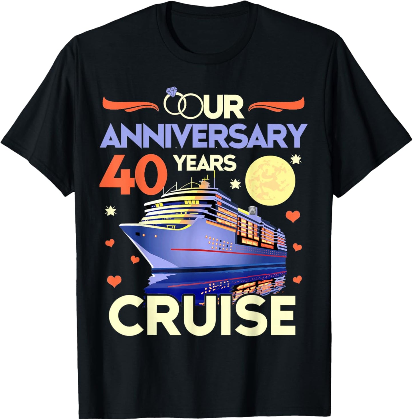 Our 40th Wedding Anniversary Cruise 40 Years Anniversary T-Shirt - T-Shirt | Black