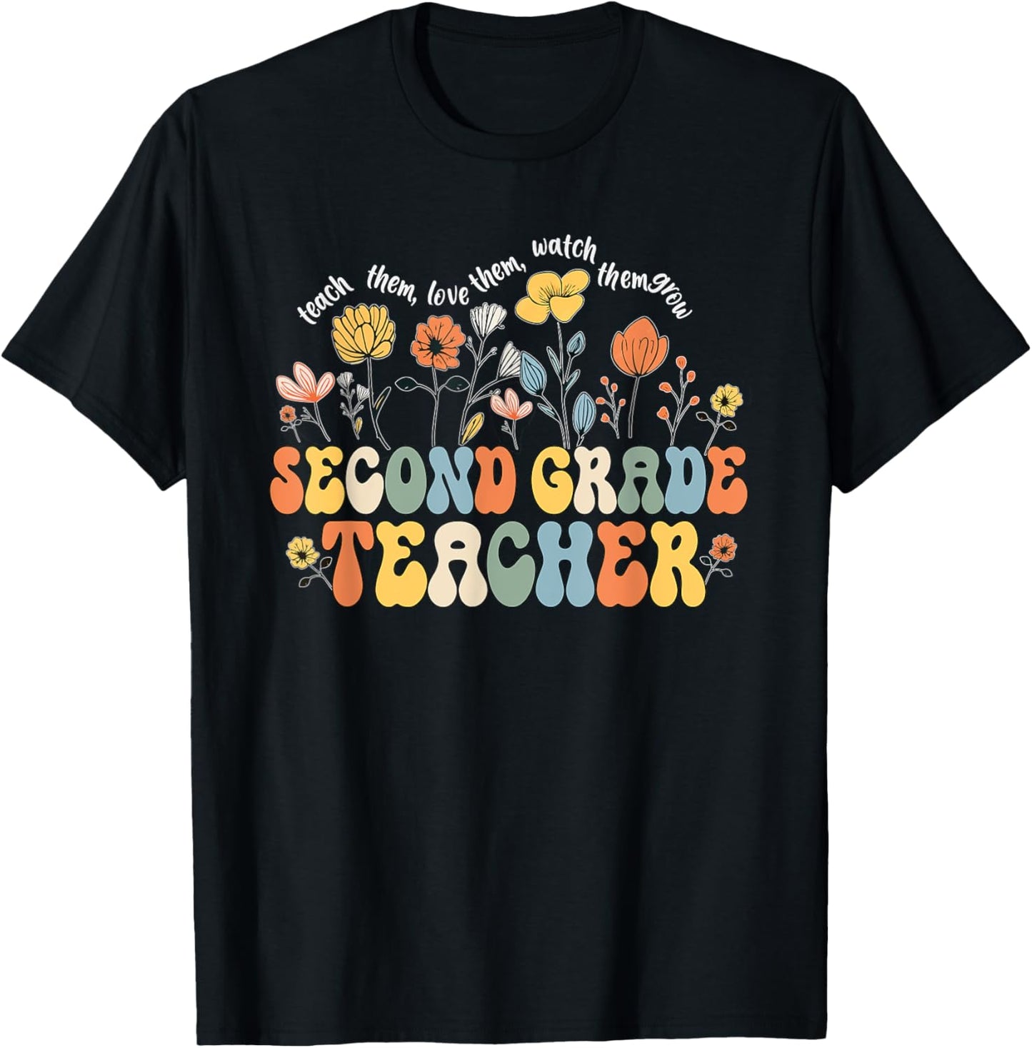 Second 2nd Grade Teacher Appreciation Teaching Wildflowers T-Shirt - T-Shirt | Black