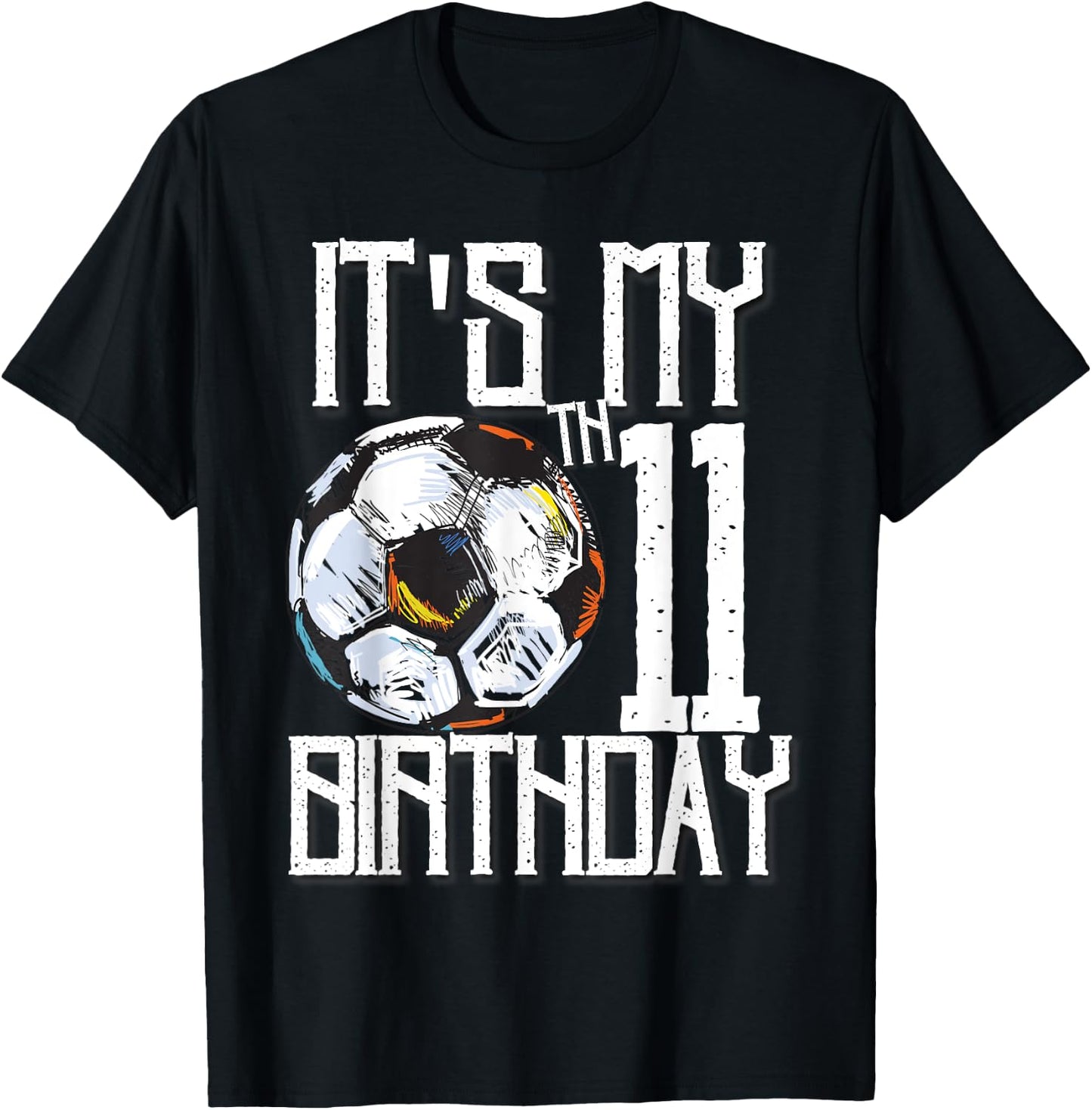 It's My 11th Birthday Soccer Player 11th Birthday Player T-Shirt - T-Shirt | Black