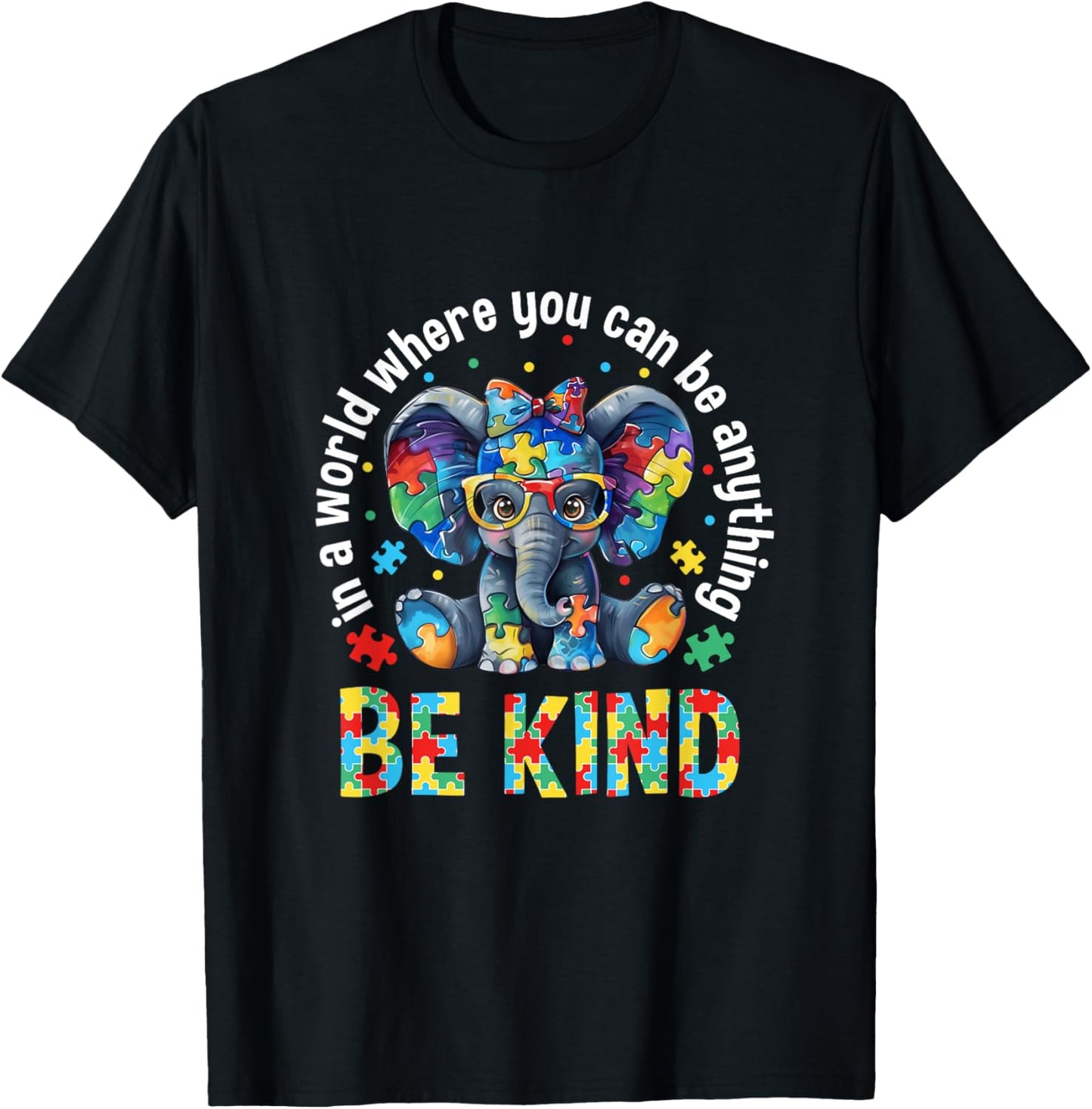 In A World Where You Can Be Anything Be Kind Autism Elephant T-Shirt - T-Shirt | Black