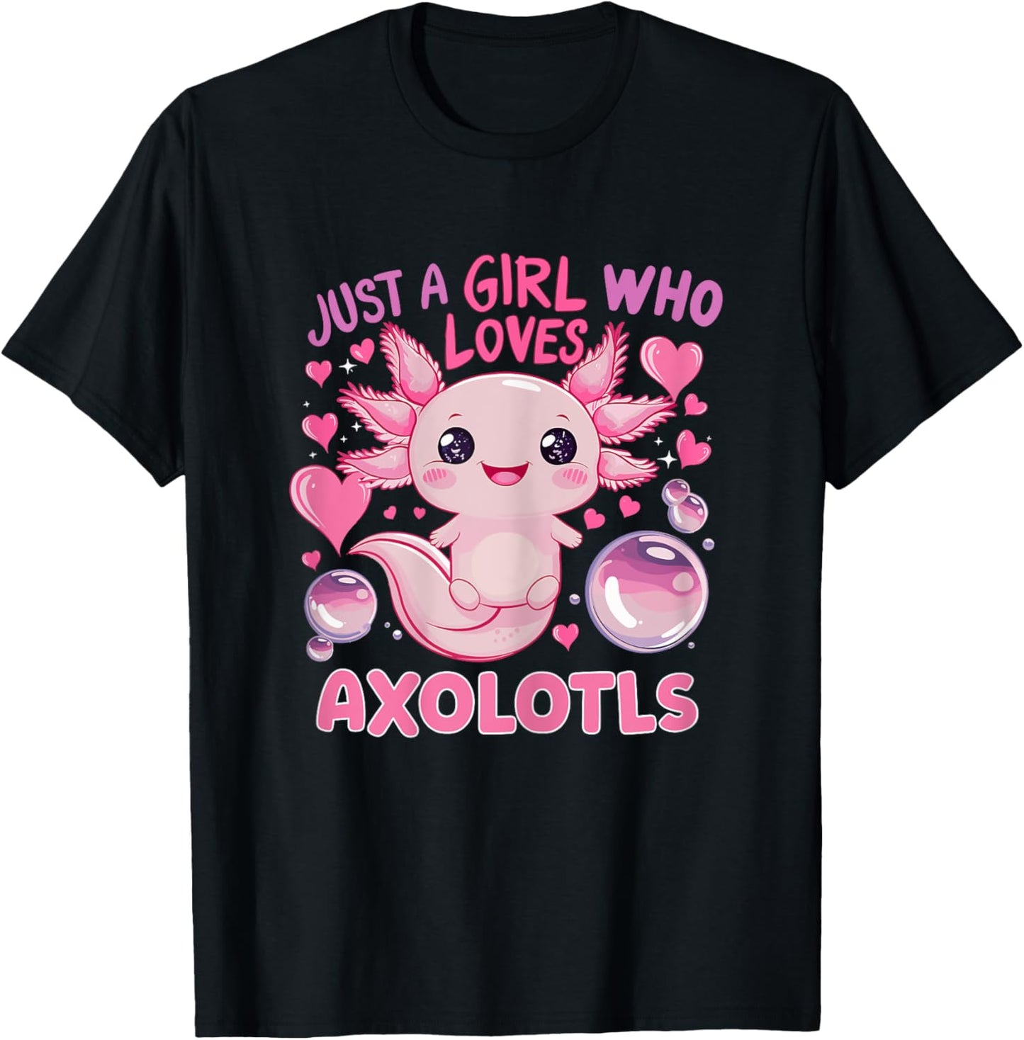 Axolotl Just A Girl Who Loves Axolotls T-Shirt - T-Shirt | Black