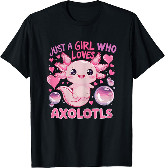 Axolotl Just A Girl Who Loves Axolotls T-Shirt - T-Shirt | Black
