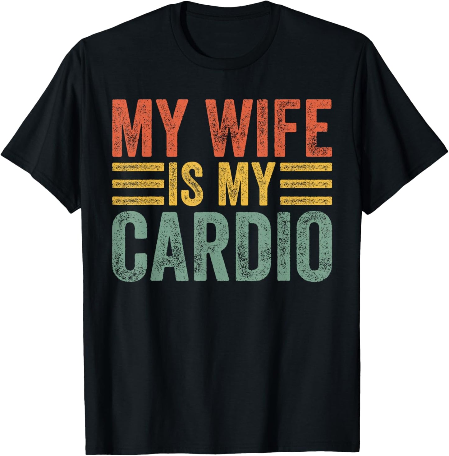 My Wife Is My Cardio Workout Gym Funny Husband And Wife T-Shirt - T-Shirt | Black