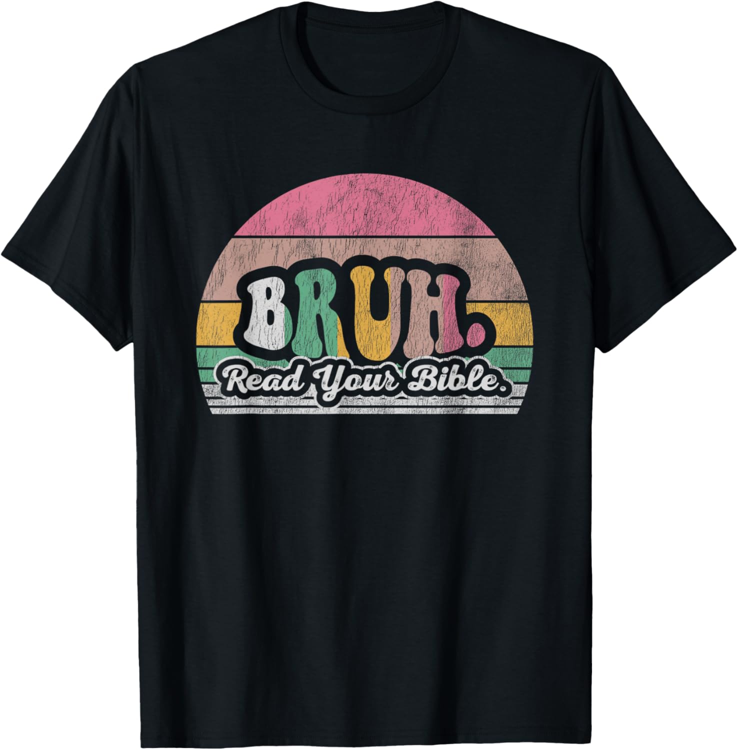 Bruh Read Your Bible Retro Vibes T-Shirt - T-Shirt | Black