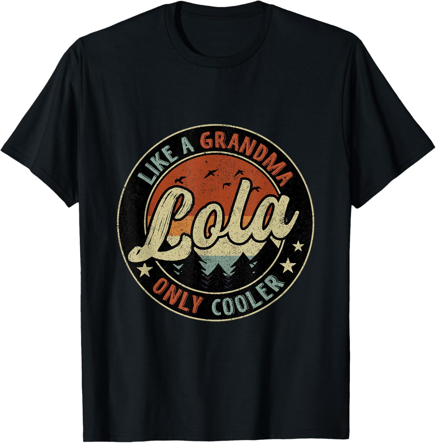 Lola Like A Grandma Only Cooler Retro Mother's Day T-Shirt - T-Shirt | Black