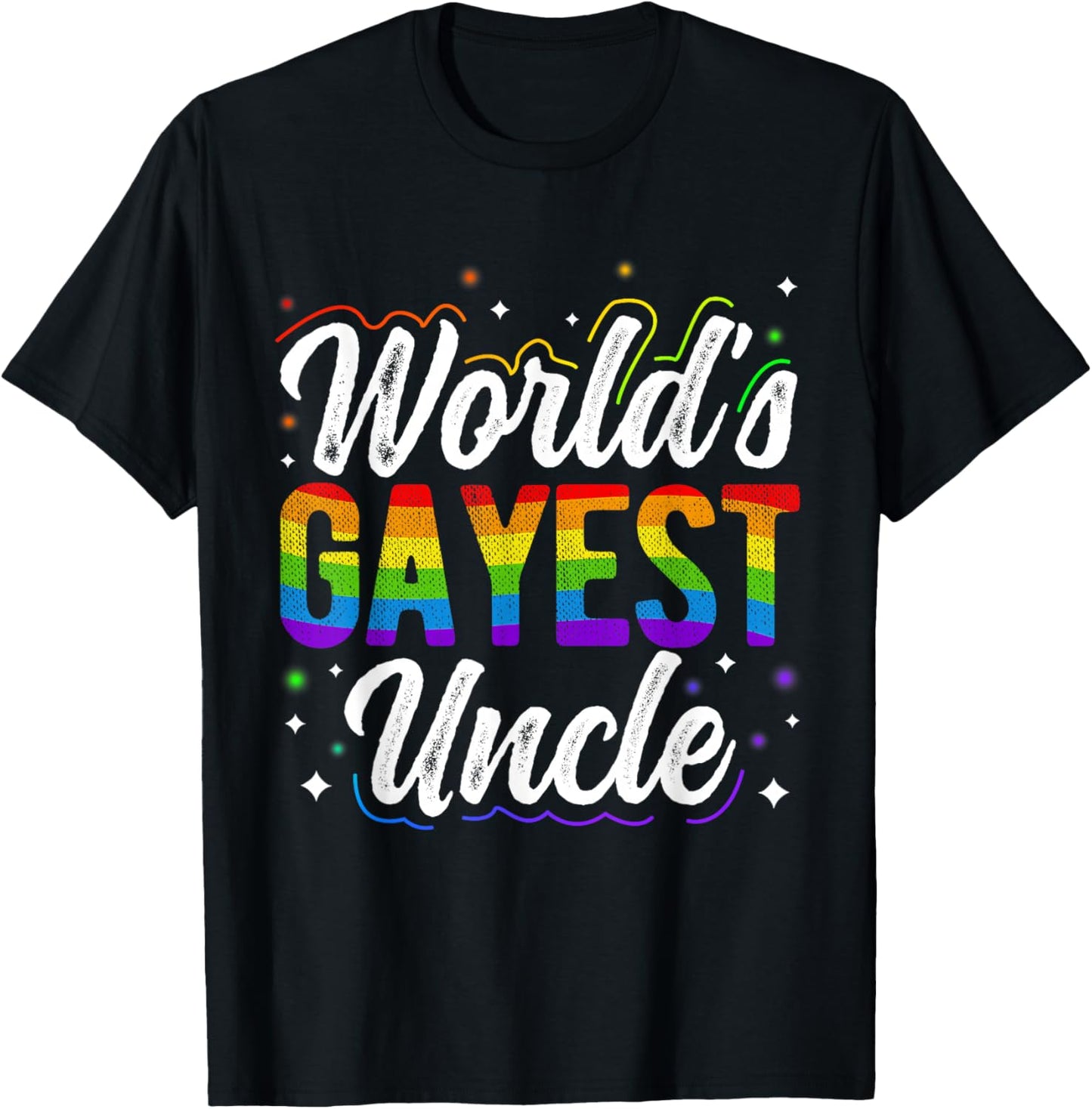 World's Gayest Uncle Pride Uncle Rainbow Pride Love T-Shirt - T-Shirt | Black
