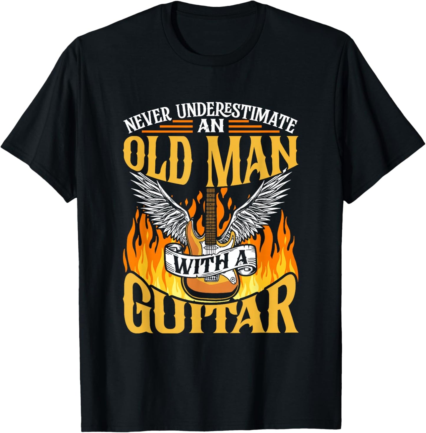 Never Underestimate An Old Man With A Guitar Guitars Guitar T-Shirt - T-Shirt | Black