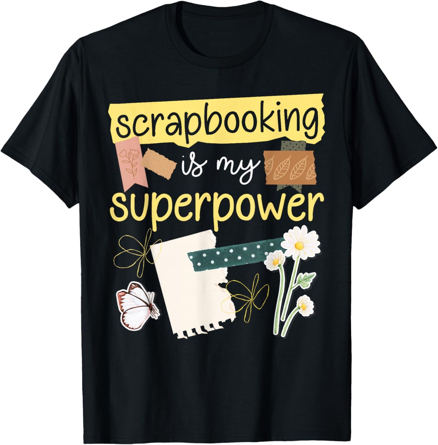 Scrapbooking Scrapbooking Is My Superpower T-Shirt - T-Shirt | Black