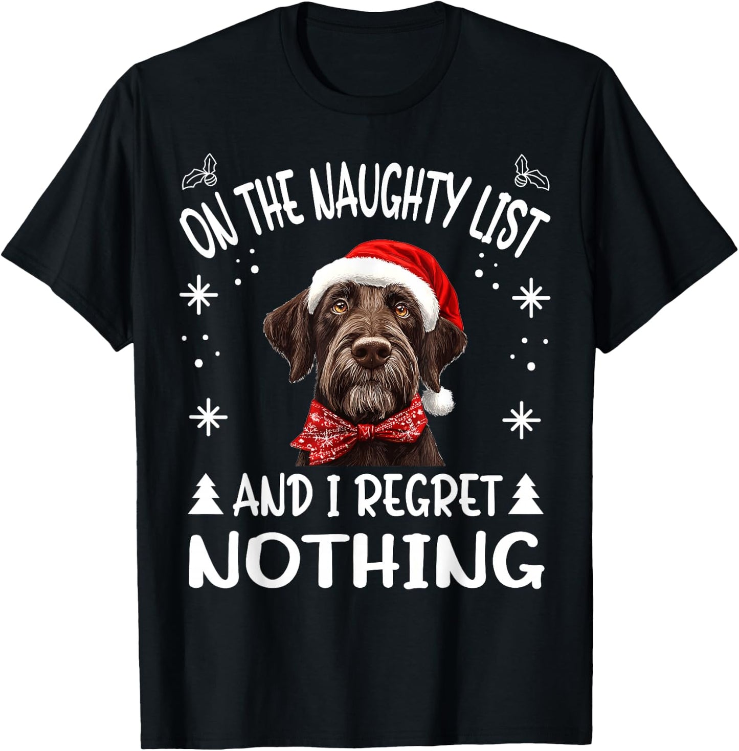 Cute German Wirehaired Pointer Dog Christmas On The Naughty T-Shirt - T-Shirt | Black