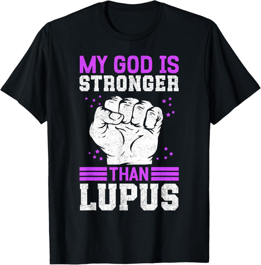 My God Is Stronger Than Lupus Warrior T-Shirt - T-Shirt | Black