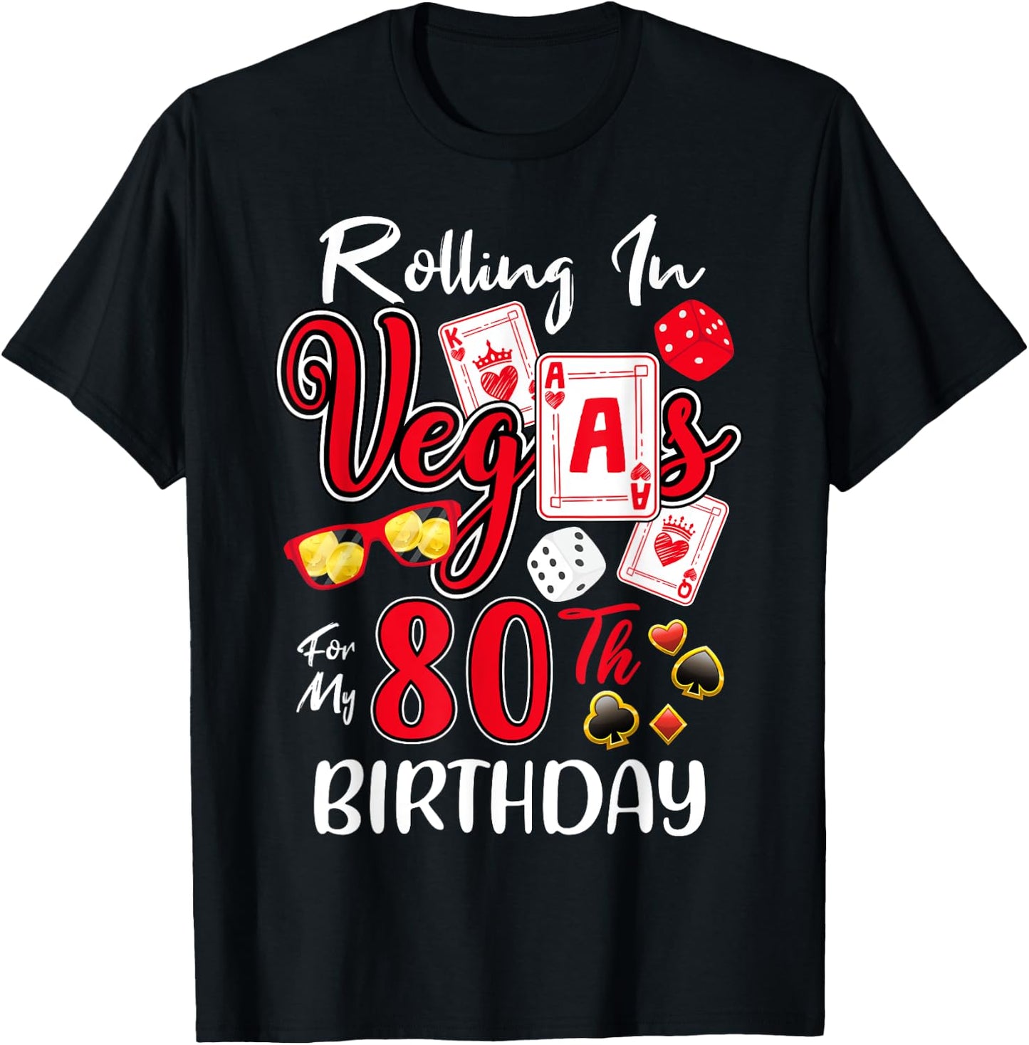 Rolling In Vegas For My 80 Year Old 80th Birthday Las Vegas T-Shirt - T-Shirt | Black