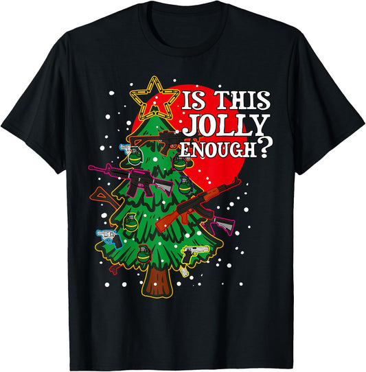 Is This Jolly Enough - Guns Christmas Tree Handgun Rifle M4 T-Shirt - T-Shirt | Black