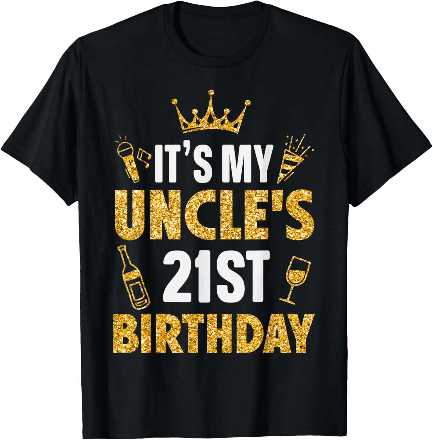 Uncle It's My Uncle's 21st Birthday 2004 21 Years Old T-Shirt - T-Shirt | Black