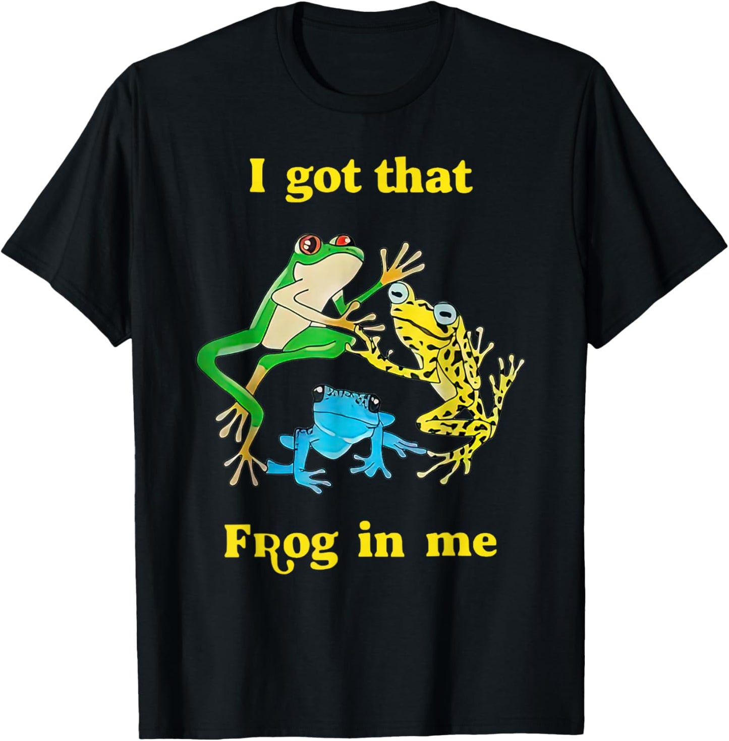 I Got That Frog In Me Funny Women T-Shirt - T-Shirt | Black