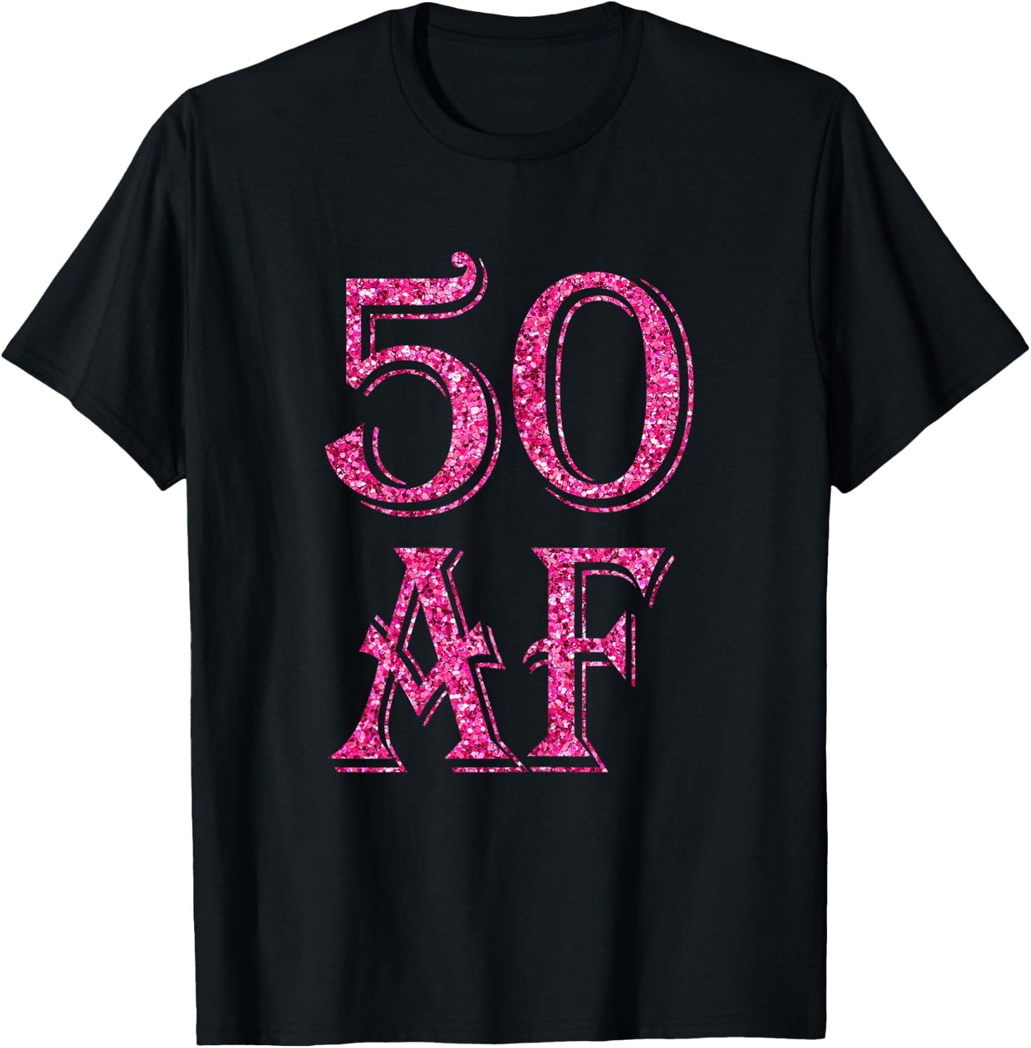 Funny 50th Birthday 50 AF pink 50 years old T-Shirt - T-Shirt | Black