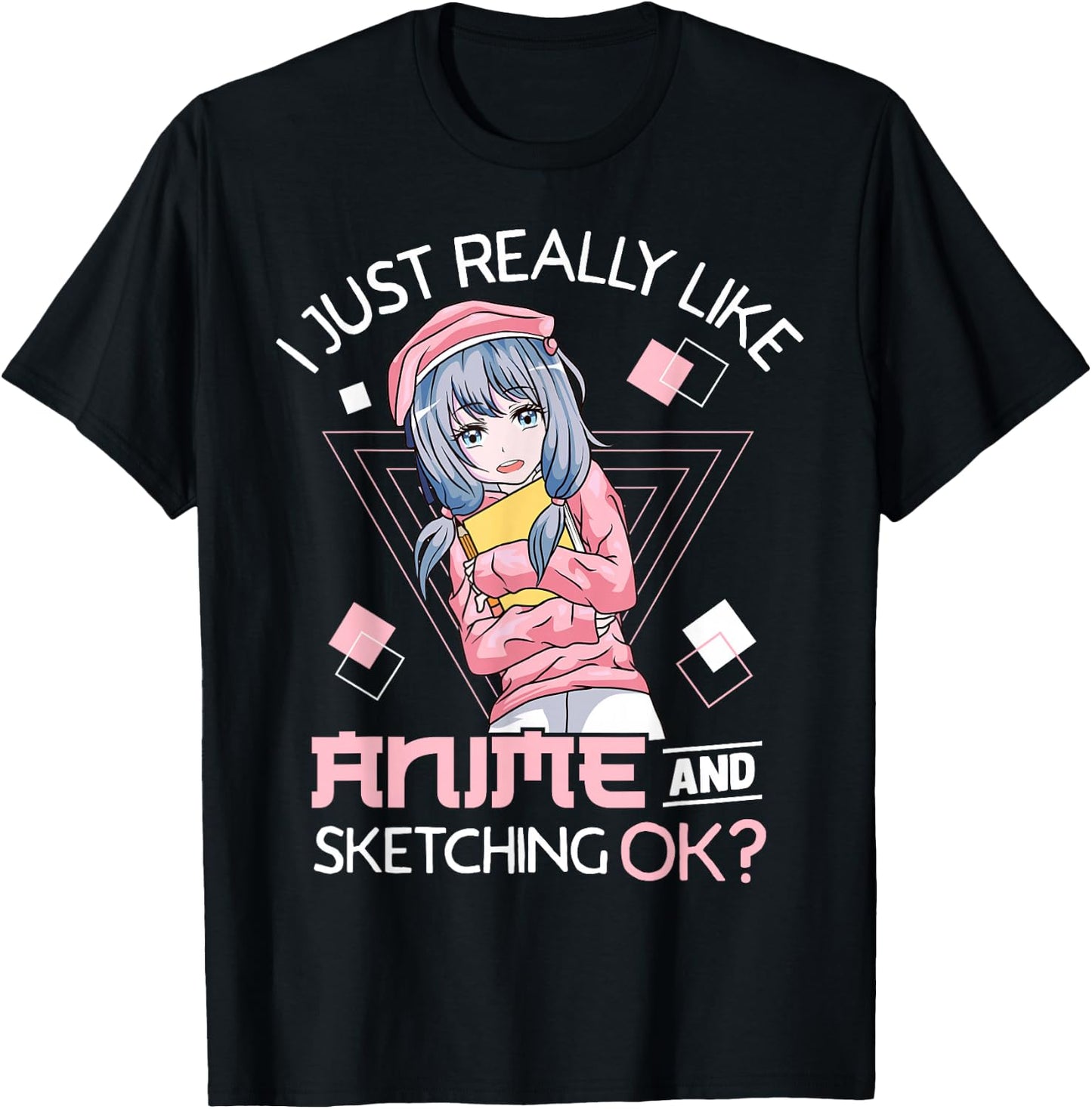 I Just Really Like Anime and Sketching Ok? T-Shirt - T-Shirt | Black