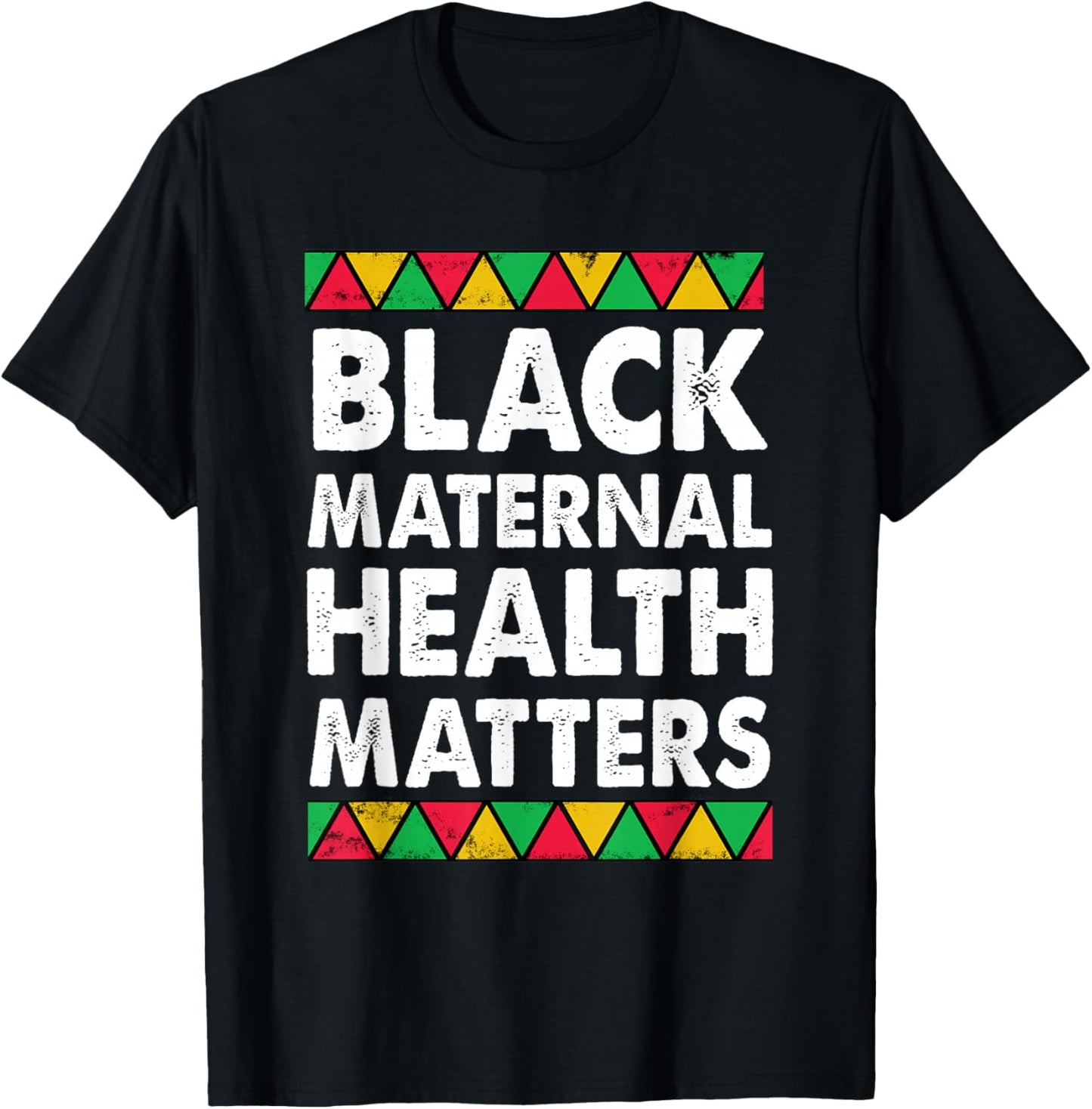 Black Maternal Health Matters T-Shirt - T-Shirt | Black