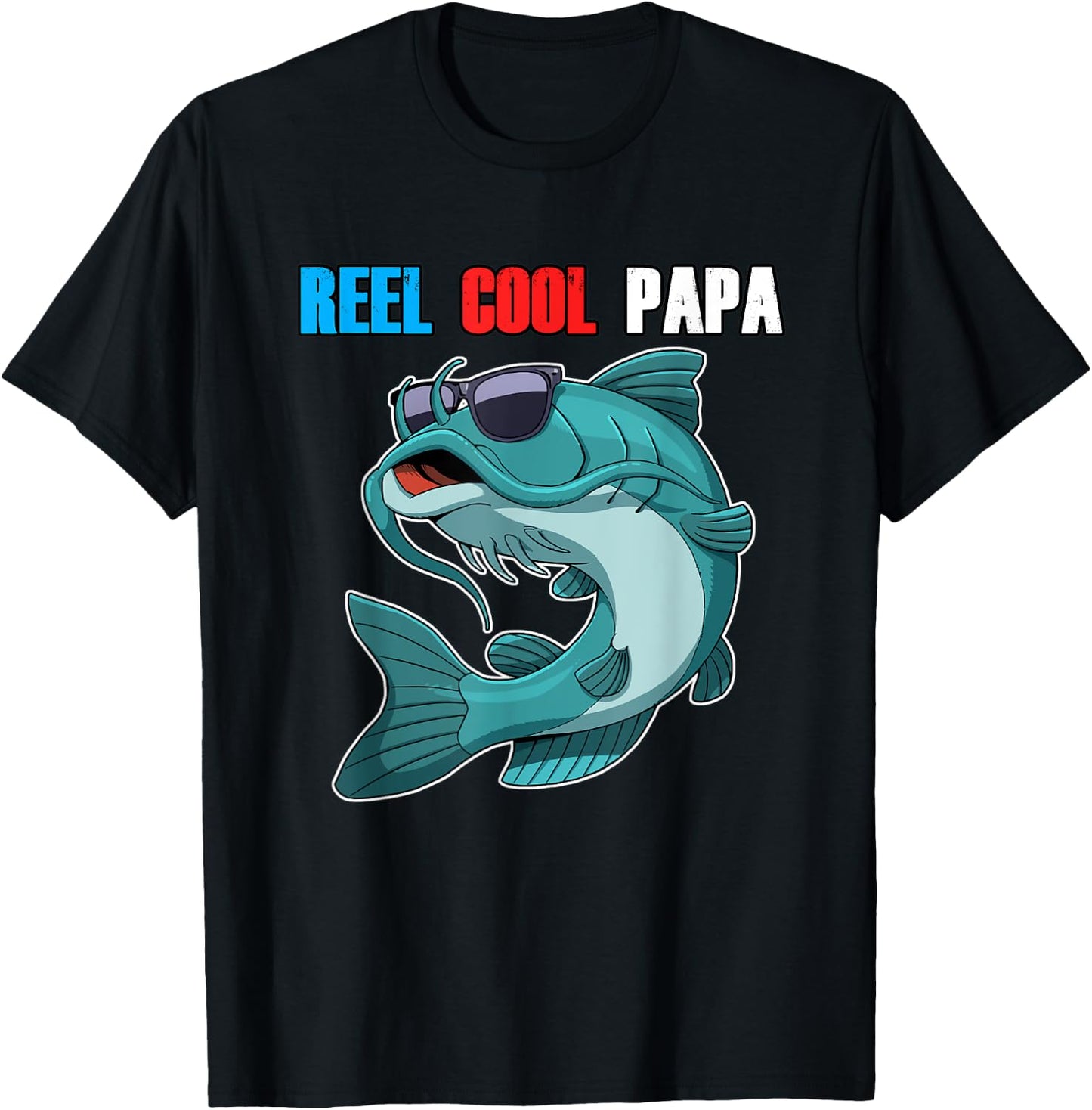 Catfish Sunglasses Reel Cool Papa Shirt Fathers Day Fishing T-Shirt - T-Shirt | Black