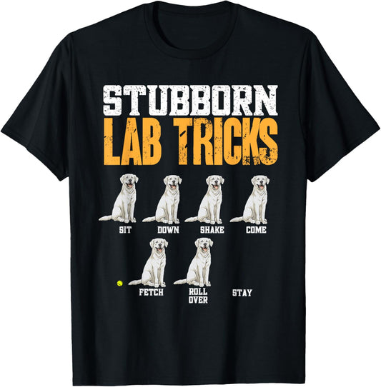 White Labrador Retriever Stubborn Lab Tricks T-Shirt - T-Shirt | Black