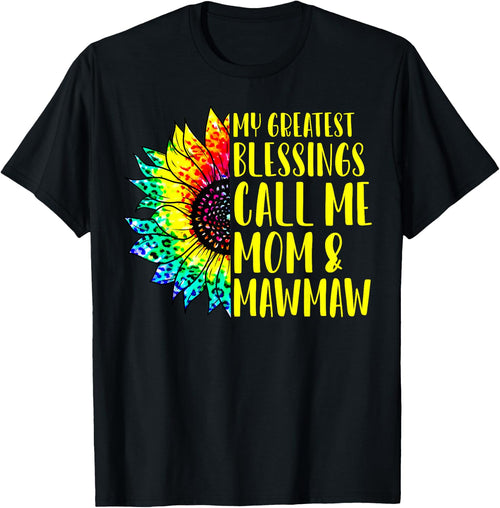 My Greatest Blessings Call Me Mom Mawmaw Sunflower Tie Dye
