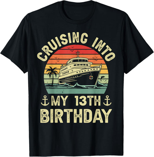 Cruising Into My 13th Birthday Cruise 13 Year Old Bday Party T-Shirt - T-Shirt | Black