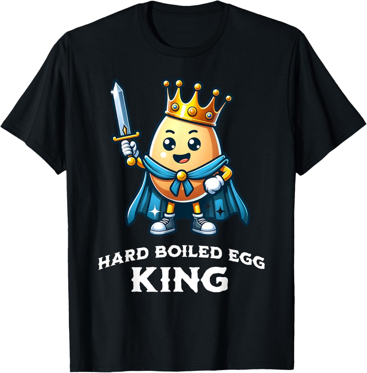 Hard Boiled Egg King Funny Quote Hard Boiled Egg Lover T-Shirt - T-Shirt | Black