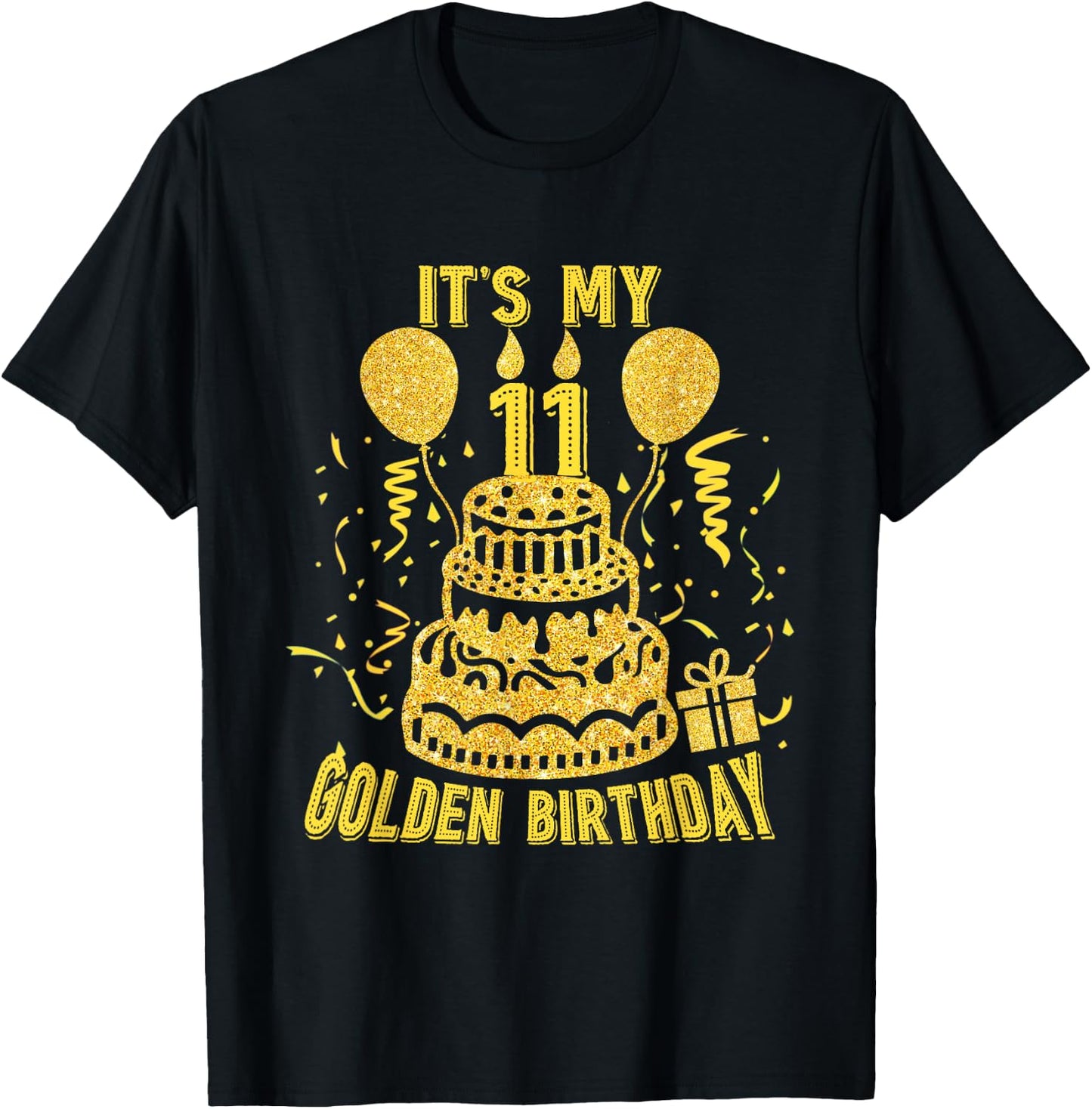 Golden Birthday It's My 11th Birthday T-Shirt - T-Shirt | Black