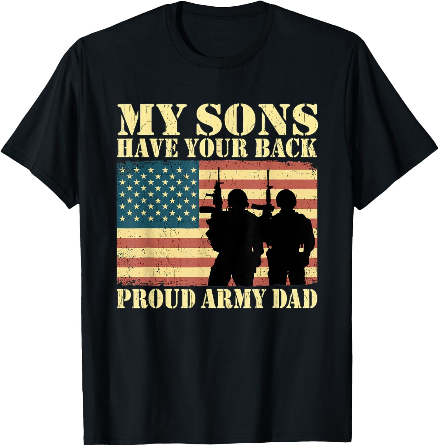 My Sons Have Your Back Proud Army Dad Military Father Gifts T-Shirt - T-Shirt | Black