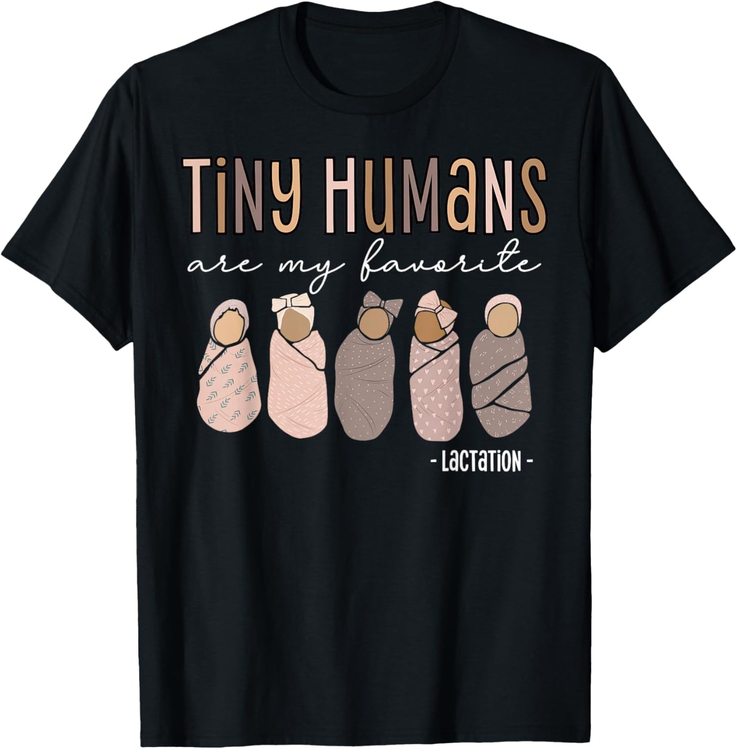 Tiny Humans Are My Favorite Lactation Consultant IBCLC T-Shirt - T-Shirt | Black