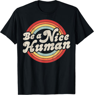 Be A Nice Human Be Kind Women Inspirational Kindness Retro T-Shirt - T-Shirt | Black