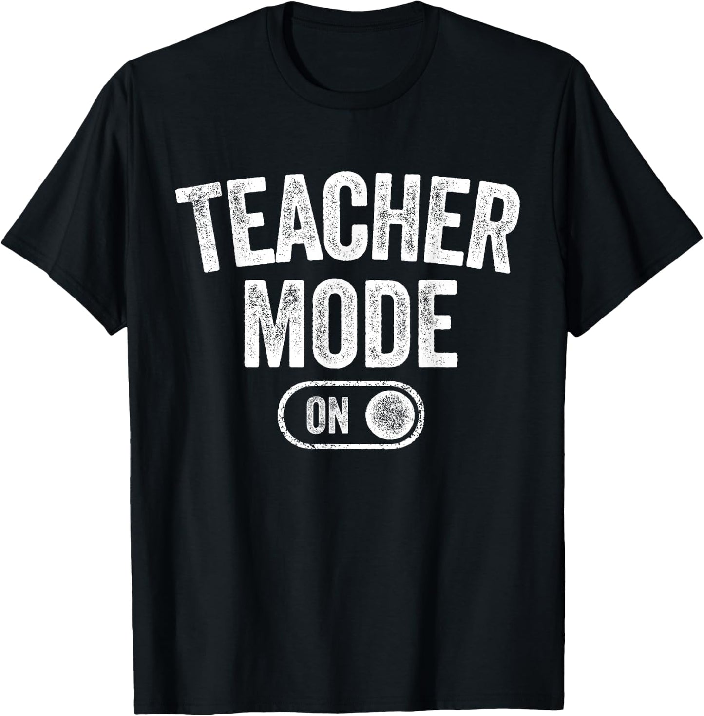 Teacher Mode On Funny School Education Gift Educator T-Shirt - T-Shirt | Black