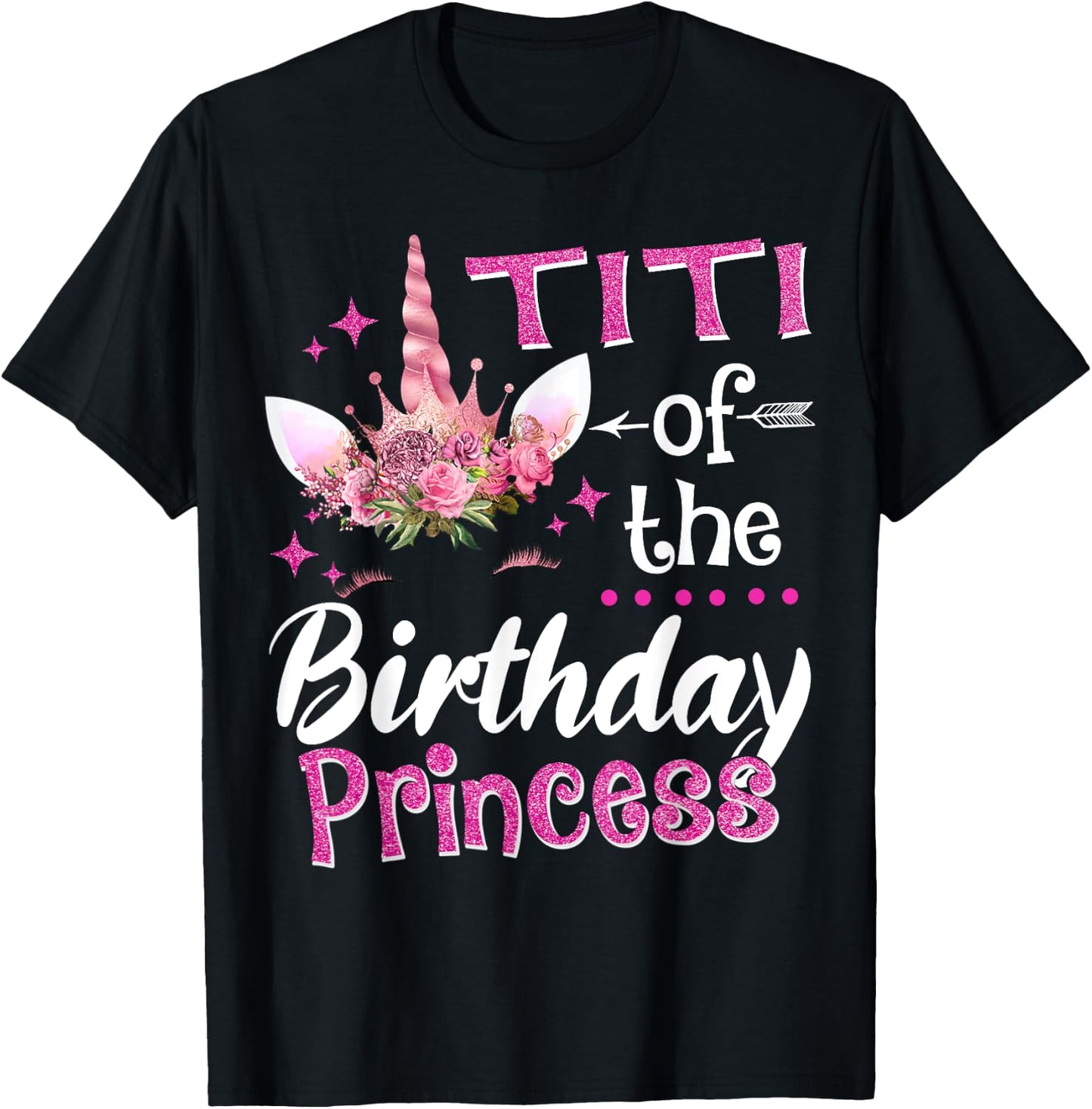Titi Of The Birthday Princess Unicorn Flower T-Shirt - T-Shirt | Black