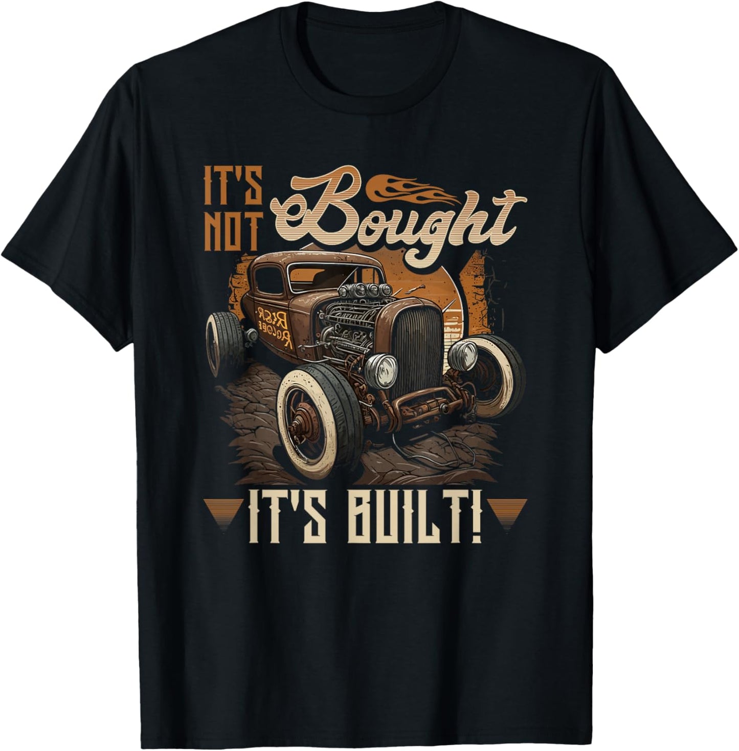 Rat Rod & Hot Rodder Gift Rust Bucket Car Fans Men's Vintage Rat Rod , Its Not Bought Its Built, Black, Small, Short Sleeve, Classic Fit T-Shirt - T-Shirt | Black