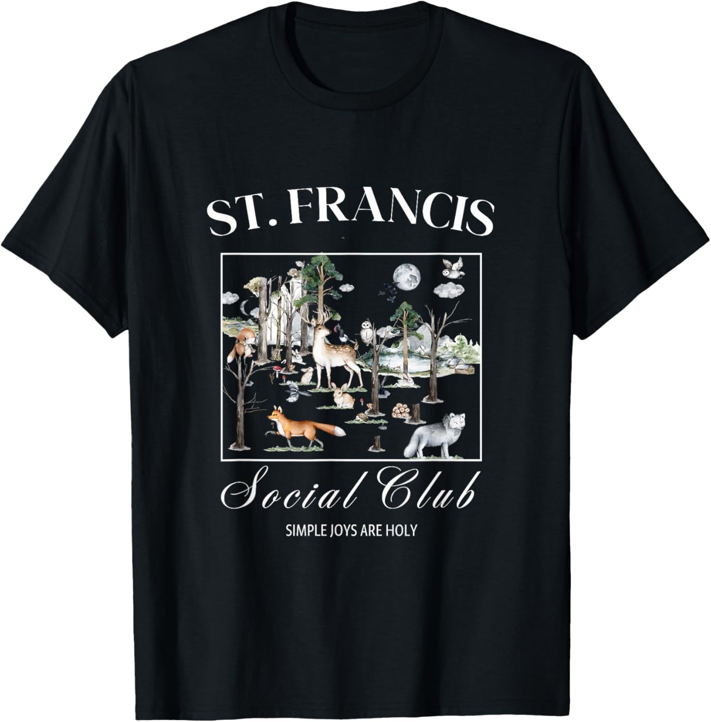 St Francis Assisi Quote Woodland Animals Design T-Shirt - T-Shirt | Black
