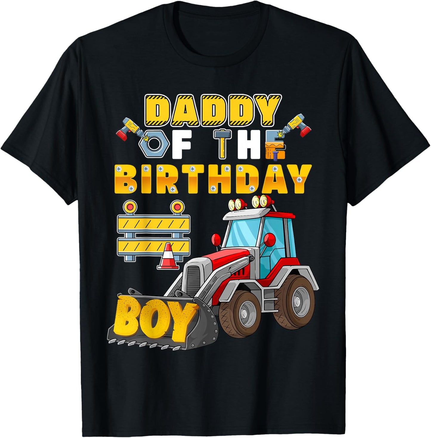 Daddy of the Birthday Boy Construction Birthday Party T-Shirt - T-Shirt | Black