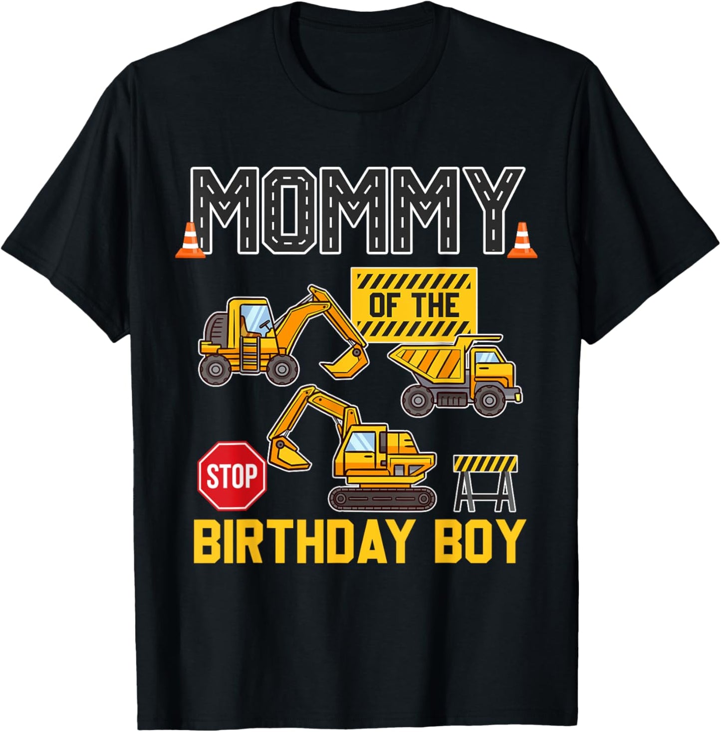 Mommy of the Birthday Boy Construction Worker Birthday Party T-Shirt - T-Shirt | Black