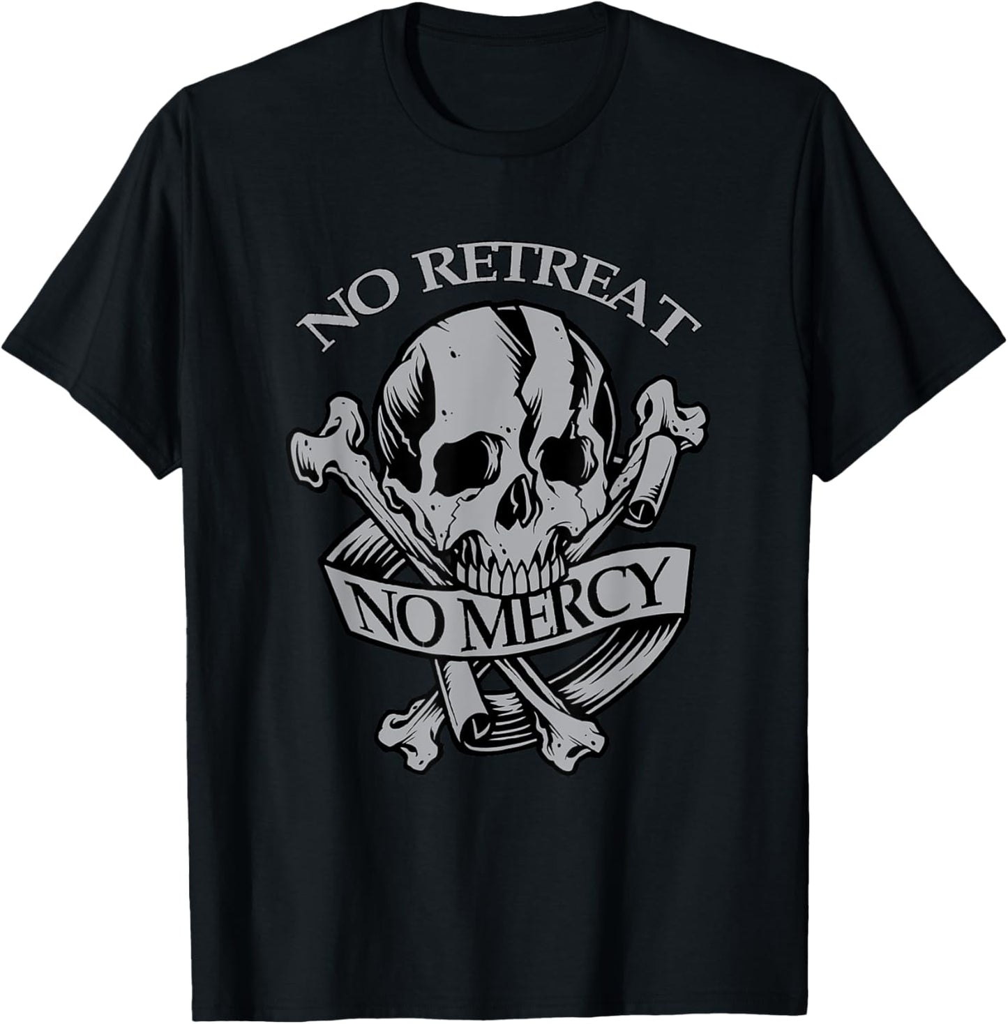 NO RETREAT. NO MERCY Bold Defiant Motivating T-Shirt - T-Shirt | Black