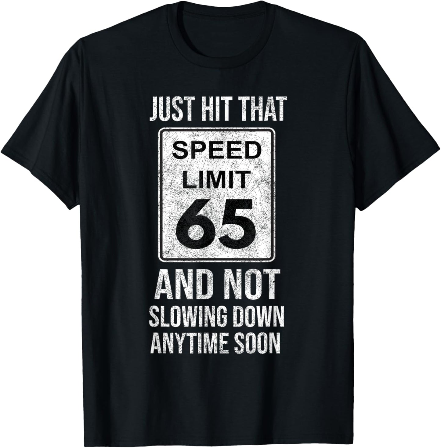 Just Hit Speed Limit 65 Age Auto Mechanic Car Racing T-Shirt - T-Shirt | Black